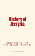 History of Assyria: Rise and Fall of Ancient World Power