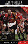 History of British & Irish Lions - Thomas, Clem, and Thomas, Greg