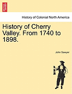 History of Cherry Valley from 1740 to 1898