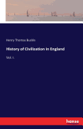 History of Civilization in England: Vol. I.
