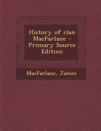 History of Clan MacFarlane - MacFarlane, James