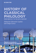 History of Classical Philology: From Bentley to the 20th Century