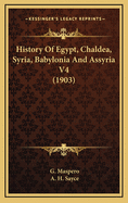 History of Egypt, Chaldea, Syria, Babylonia and Assyria V4 (1903)