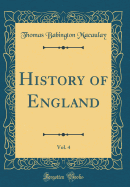 History of England, Vol. 4 (Classic Reprint)