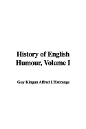 History of English Humour, Volume I - L'Estrange, Guy Kingan Alfred