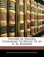 History of English Literature: To Wiclif, Tr. by H. M. Kennedy