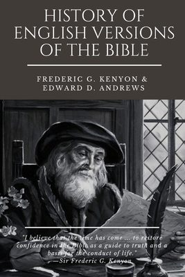 History of English Versions of the Bible - Andrews, Edward D