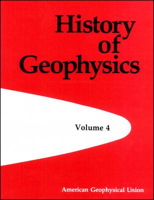 History of Geophysics - Gillmor, C Stewart (Editor)
