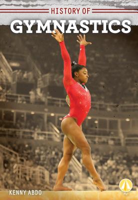 History of Gymnastics - Abdo, Kenny