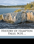 History of Hampton Falls, N.H. ..