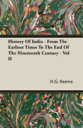 History of India - From the Earliest Times to the End of the Nineteenth Century - Vol II