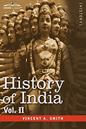 History of India, in Nine Volumes: Vol. II - From the Sixth Century B.C. to the Mohammedan Conquest, Including the Invasion of Alexander the Great