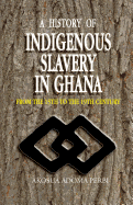 History of Indigenous Slavery In, a (P)