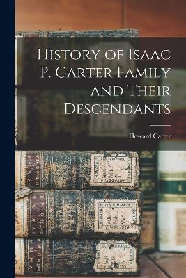 History of Isaac P. Carter Family and Their Descendants - Carter, Howard