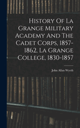 History Of La Grange Military Academy And The Cadet Corps, 1857-1862, La Grange College, 1830-1857