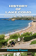 History Of Lake como: Unlocking The Mysteries