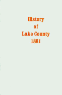 History of Lake County 1881 - Lake County Historical Society