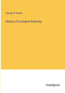 History of Lexington Kentucky