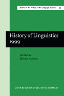 History of Linguistics 1999: Selected Papers from the Eighth International Conference on the History of the Language Sciences, 14-19 September 1999, Fontenay-St.Cloud