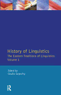 History of Linguistics Volume I: The Eastern Traditions of Linguistics