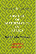 History of Mathematics in Africa: AMUCHMA 25 Years. Volume 2