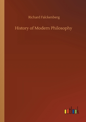 History of Modern Philosophy - Falckenberg, Richard