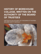 History of Morehouse College, Written on the Authority of the Board of Trustees