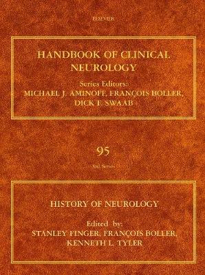 History of Neurology: Volume 95 - Finger, Stanley, MD (Editor), and Boller, Francois (Editor), and Tyler, Kenneth L, MD (Editor)