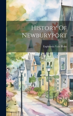 History Of Newburyport - Blake, Euphemia Vale