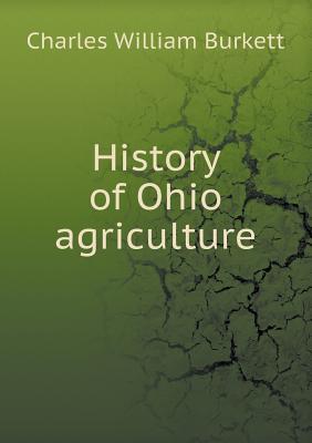 History of Ohio Agriculture - Burkett, Charles William