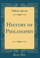 History of Philosophy (Classic Reprint)