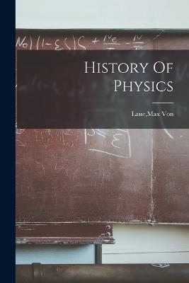 History Of Physics - Laue, Max Von