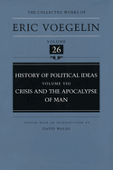 History of Political Ideas (CW26): Crisis and the Apocalypse of Man