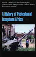 History of Postcolonial Lusophone Africa - Chabal, Patrick (Editor)