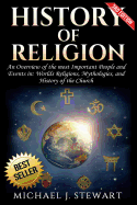 History of Religion: An Overview of the Most Important People and Events in the World's Religions, Mythologies History of the Church