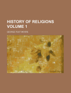 History of Religions Volume 1