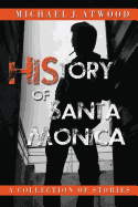 HiStory of Santa Monica: Stories