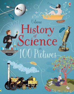 History of Science in 100 Pictures - Wheatley, Abigail