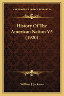 History of the American Nation V5 (1920)