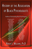 History of the Association of Black Psychologists: Profiles of Outstanding Black Psychologists