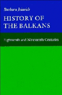 History of the Balkans: Volume 1 - Jelavich, Barbara