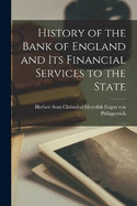 History of the Bank of England and Its Financial Services to the State