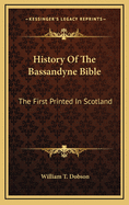 History of the Bassandyne Bible: The First Printed in Scotland