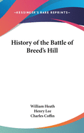 History of the Battle of Breed's Hill