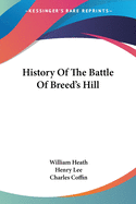 History Of The Battle Of Breed's Hill