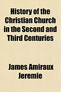 History of the Christian Church in the Second and Third Centuries