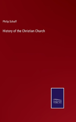 History of the Christian Church - Schaff, Philip