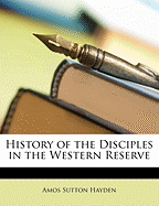 History of the Disciples in the Western Reserve