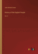 History of the English People: Vol. II