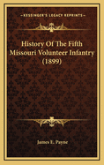 History of the Fifth Missouri Volunteer Infantry (1899)